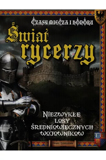 �wiat rycerzy czas miecza i honoru - Henry Templeman