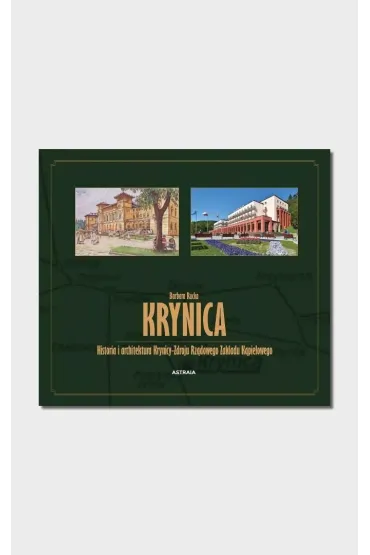 Krynica. Historia i architektura - Barbara  Rucka