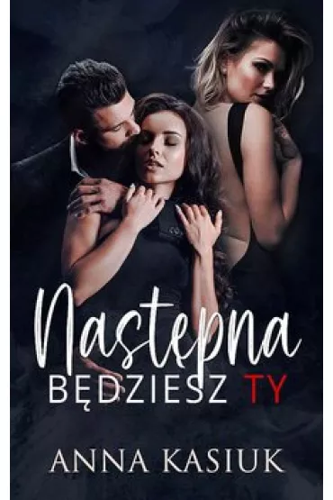 Nast�pna b�dziesz ty - Anna Kasiuk
