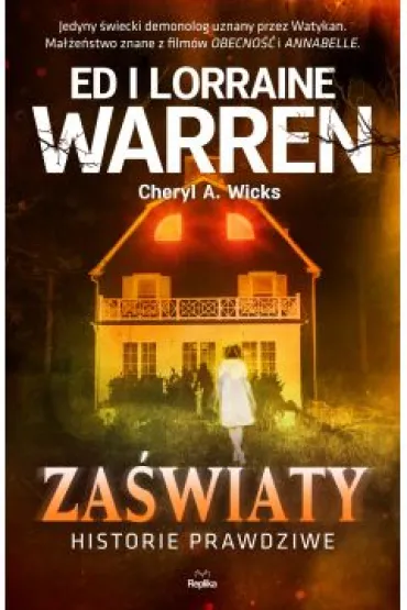 Za�wiaty. Historie prawdziwe - Ed Warren, Lorraine Warren, Cheryl A. Wicks