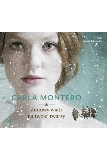 Audiobook Zimowy wiatr na twojej twarzy mp3 - Carla Montero