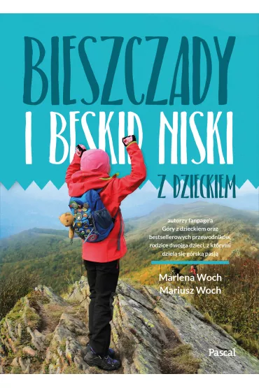 Bieszczady i Beskid Niski z dzieckiem - Marlena  Woch, Mariusz  Woch