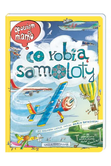 Opowiem ci, mamo, co robi� samoloty - Artur Nowicki, Marcin Brykczy�ski