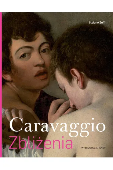 Caravaggio Zbli�enia - Zuffi Stefano, �ukasz  Szulim