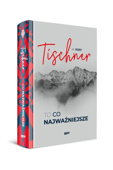To, co najwa�niejsze - J�zef Tischner