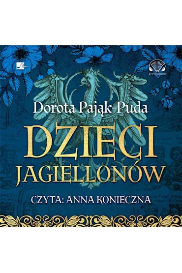 Audiobook Dzieci Jagiellon�w (ksi��ka audio) CD - Dorota Paj�k-Puda