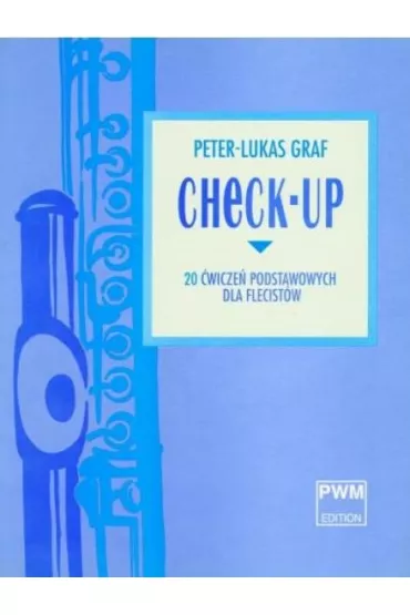 Check - up. 20 podstawowych �wicze� dla flecist�w - Peter-Lukas Graf