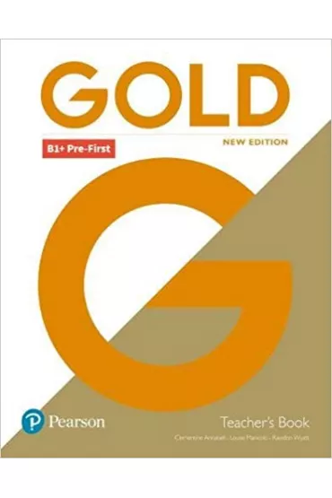 Gold New Edition. B1+ Pre-First. Teacher's Book