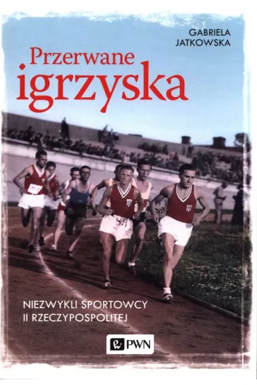 Przerwane igrzyska - Gabriela Jatkowska