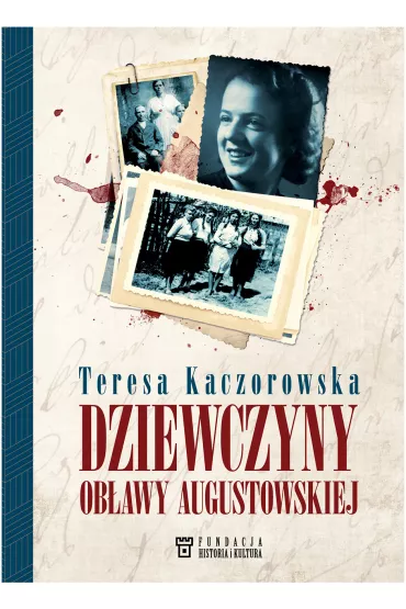 Dziewczyny ob�awy augustowskiej - Teresa Kaczorowska