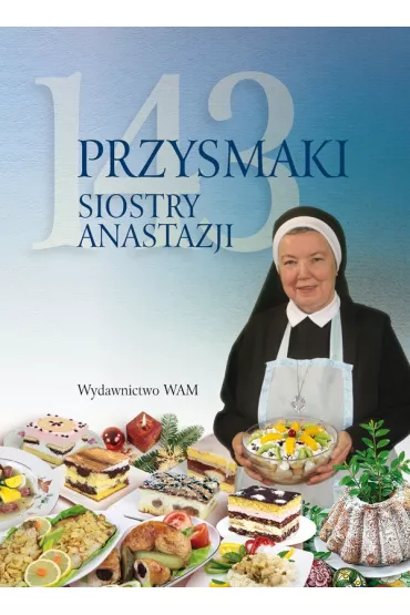 143 przysmaki Siostry Anastazji - Anastazja Pustelnik