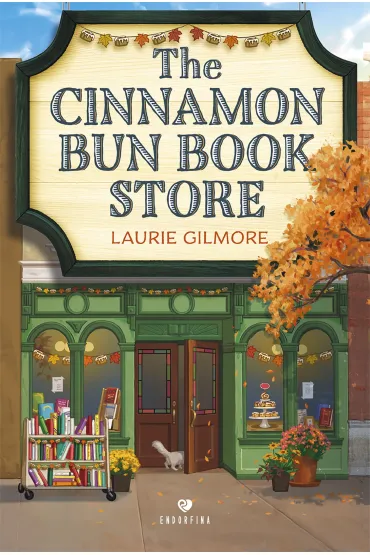 The Cinnamon Bun Book Store. Dream Harbor. Tom 2 - Laurie  Gilmore
