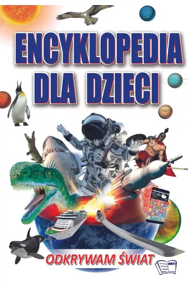Encyklopedia dla dzieci. Odkrywam �wiat