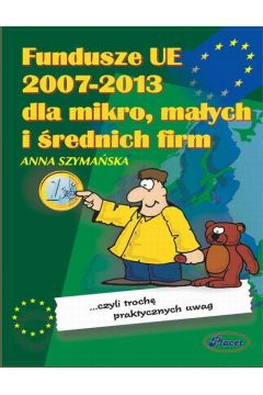 eBook Fundusze UE 2007-2013 dla mikro maych i rednich firm pdf