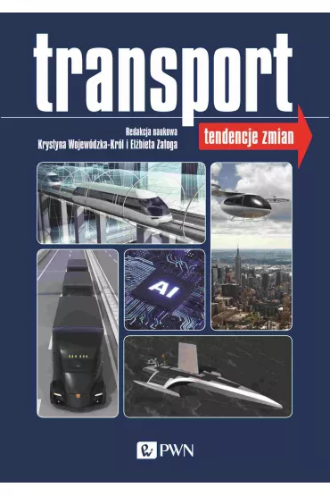 Transport. Tendencje zmian - Krystyna Wojew�dzka-Kr�l, El�bieta Za�oga