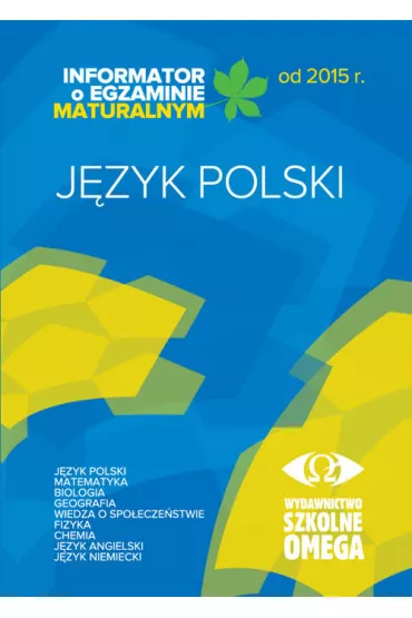 Informator o egzaminie maturalnym z j�zyka polskiego od 2015 roku