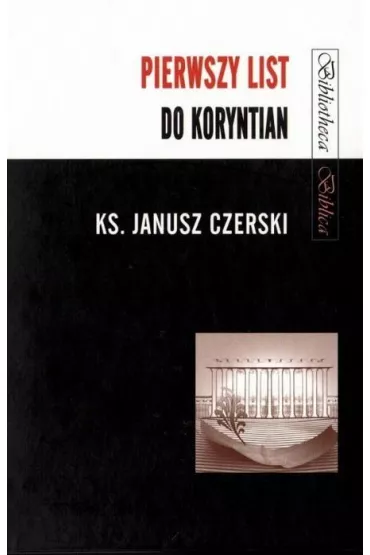 Pierwszy List do Koryntian - Janusz Czerski