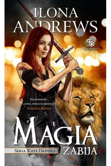 Magia zabija. Kate Daniels. Tom 5 - Ilona Andrews