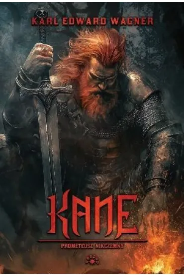 Kane. Prometeusz nikczemny. Cykl Kane. Tom 2 - Karl Edward  Wagner