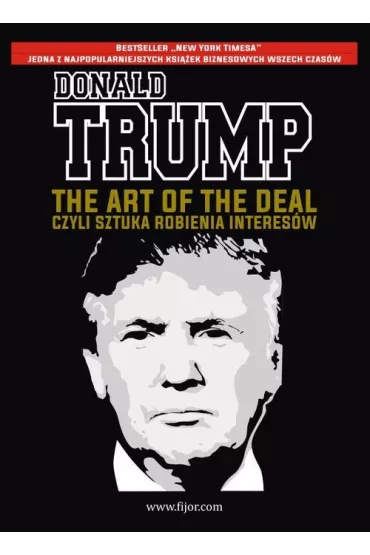 The Art of the Deal, czyli sztuka robienia interes�w - Tony Schwartz, Donald Trump