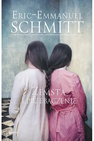Zemsta i przebaczenie - Eric-Emmanuel Schmitt