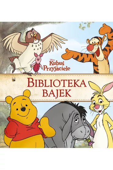 Kubu� i Przyjaciele. Biblioteka Bajek - Thea Feldman, Catherine Hapka