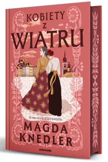 Kobiety z wiatru. Seria �cie�ki nadziei. Tom 3 (barwione brzegi) - Magda Knedler