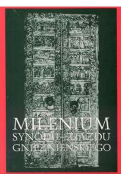 Millenium Synodu - Zjazdu gnie�nie�skiego - Czes�aw Pest, Jerzy K�oczowski, Wojciech Polak, Wojciech Red Polak