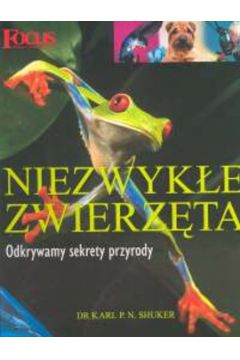 Niezwyk�e zwierz�ta - Shuker Karl (twarda oprawa) - Karl Shuker