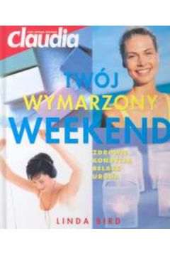 Tw�j Wymarzony Weekend - Bird Linda - Linda Bird