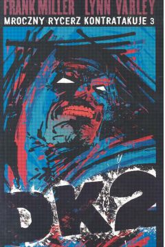 Mroczny Rycerz Kontratakuje cz.3 - Frank Miller - Frank Miller