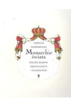 Monarchie �wiata - Pasierbi�ski Tadeusz - Tadeusz Pasierbi�ski