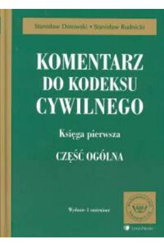 Komentarz do Kodeksu Cywilnego - Dmowski Stanis�aw, Rudnicki Stanis�aw - Stanis�aw Dmowski, Stanis�aw Rudnicki
