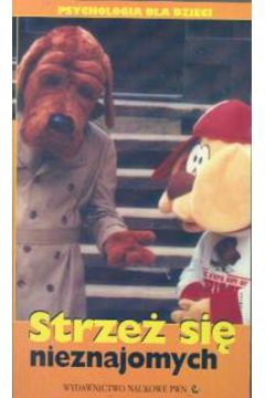 Strze� si� nieznajomych (twarda oprawa)