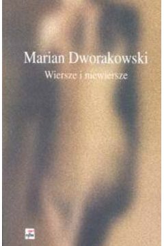 Wiersze i niewiersze - Dworakowski Marian - Marian Dworakowski