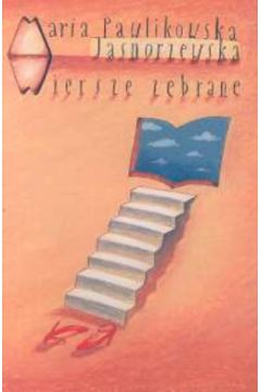 Wiersze zebrane - Pawlikowska Jasnorzewska Maria (twarda oprawa) - Maria Pawlikowska-Jasnorzewska