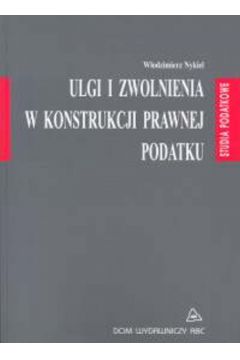 Ulgi i zwolnienia w konstrukcji prawnej podatku - Nykiel W�odzimierz - W�odzimierz Nykiel