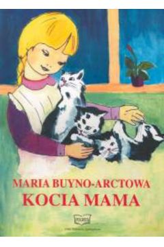 Kocia mama - Buyno - Arctowa Maria - Maria Buyno-Arctowa