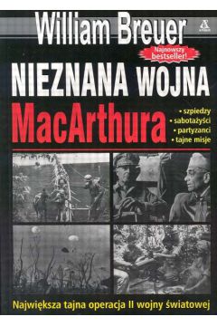 Nieznana wojna MacArthura - Breuer William - William Breuer