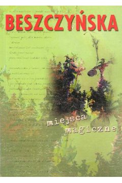 Miejsca magiczne - Beszczy�ska Zofia - Zofia Beszczy�ska