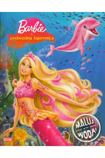 Barbie i podwodna tajemnica.Malowanka wodna W-104