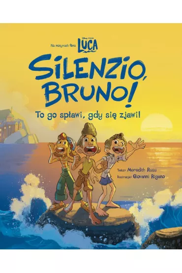 Silenzio, Bruno! Disney Pixar Luca - Meredith Rusu, Giovanni Rigano