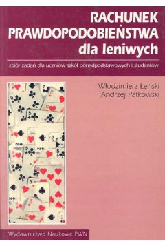 Rachunek prawdopodobie�stwa dla leniwych - �enski W�odzimierz, Patkowski Andrzej - Andrzej Patkowski, W�odzimierz �enski