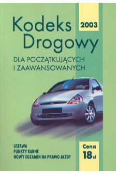 Kodeks drogowy dla pocz�tkuj�cych i zaawansowanych