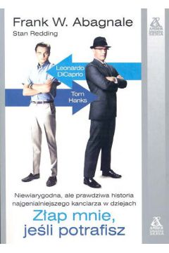 Z�ap mnie,je�li potrafisz - Abagnale Frank W. - Frank W Abagnale