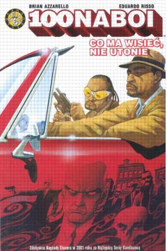 100 Naboi Co ma wisie� nie utonie #4 - Azzarello Brian, Risso Eduardo