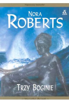 Trzy bogini - Roberts Nora