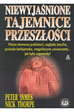 Niewyja�nione tajemnice przesz�o�ci - James Peter, Thorpe Nick - Nick Thorpe