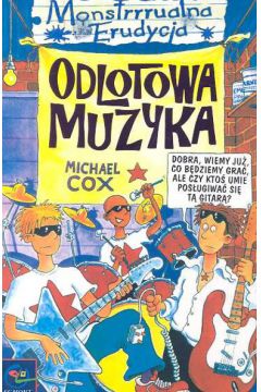 Monstrrrualna erudycja Odlotowa muzyka - Cox Michael - Michael Cox