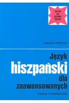 J�zyk hiszpa�ski dla zaawansowanych - Perlin Oskar - Oskar Perlin